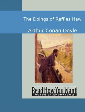 Cover of the book The Doings Of Raffles Haw by Jane D. Abbott