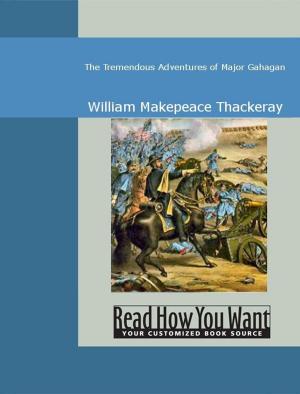 Cover of the book The Tremendous Adventures Of Major Gahagan by Hill Frederick Trevor