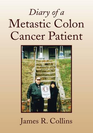 Cover of the book Diary of a Metastic Colon Cancer Patient by Lola Latreille
