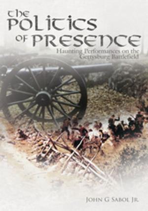 Cover of the book The Politics of Presence by Claudette Francis