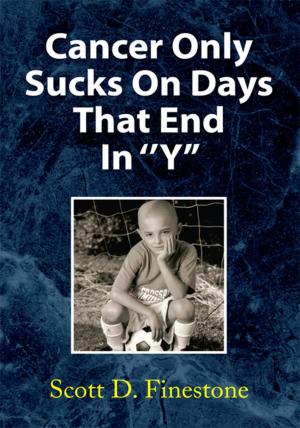 Cover of the book Cancer Only Sucks on Days That End in ''Y'' by Craig Shankle