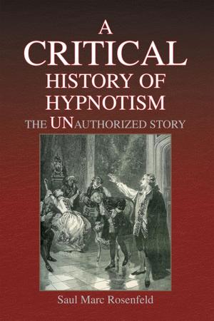 Cover of the book A Critical History of Hypnotism by Gail Lorene Rasmason - Honeysuckle