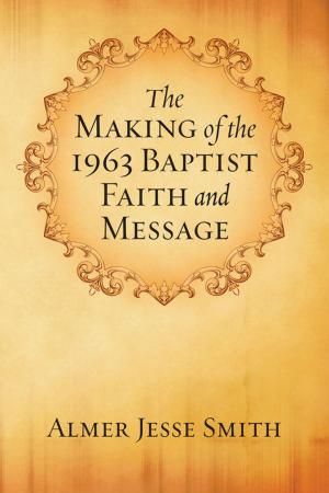 Cover of the book The Making of the 1963 Baptist Faith and Message by Christina Hicks