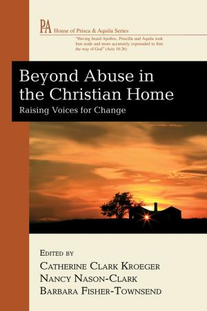 Cover of Beyond Abuse in the Christian Home