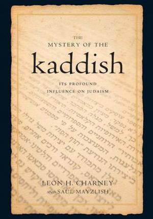 Cover of the book The Mystery of the Kaddish: Its Profound Influence on Judaism by Forrest E. Morgan