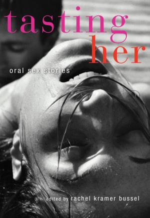 Cover of the book Tasting Her by Rachel Kramer Bussel