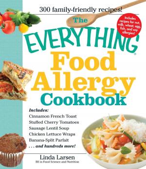 Cover of the book The Everything Food Allergy Cookbook by James Stuart Bell, Susan B Townsend