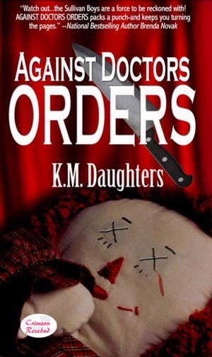 Cover of the book Against Doctors Orders by Cynthia Wright