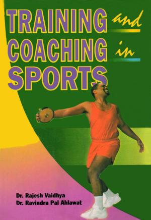 Cover of the book Training and Coaching in Sports by Dr. Anurag Saxena