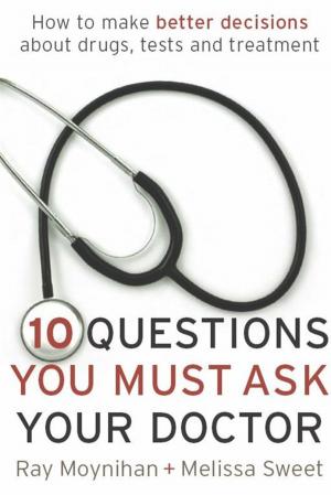 Cover of the book Ten Questions You Must Ask Your Doctor by Fleur McDonald