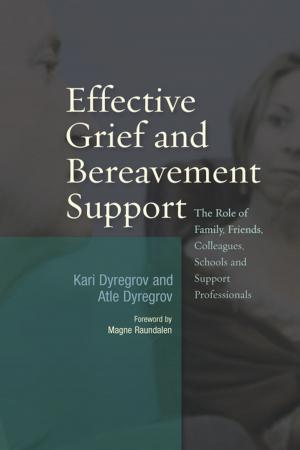 Cover of the book Effective Grief and Bereavement Support by Lindy Messerly
