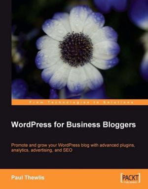 Cover of the book WordPress for Business Bloggers by Antony Reynolds, Matt Wright, 