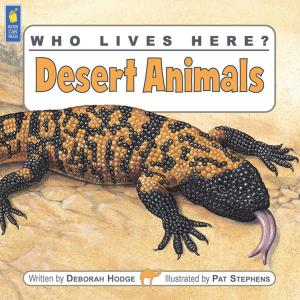 Cover of the book Who Lives Here? Desert Animals by Anna Mainwaring