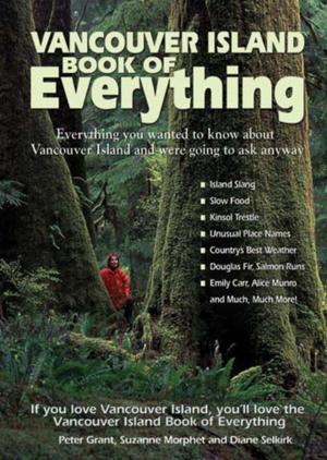 Cover of the book Vancouver Island Book of Everything by Nate Hendley, Karen Lloyd