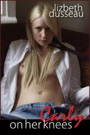 Cover of the book Carly On Her Knees by Lance Edwards