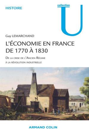 Cover of the book L'économie en France de 1770 à 1830 by Laurent Jullier, Jean-Marc Leveratto