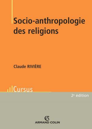 Cover of the book Socio-anthropologie des religions by Jean-Claude Boyer, Laurent Carroué, Jacques Gras, Anne Le Fur, Solange Montagné-Villette
