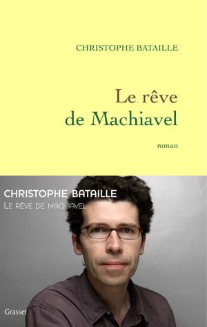 Book cover of Le rêve de Machiavel