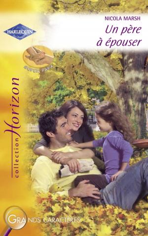 Cover of the book Un père à épouser (Harlequin Horizon) by Julie Miller
