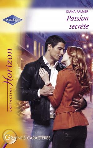 Cover of the book Passion secrète (Harlequin Horizon) by Lee Wilkinson