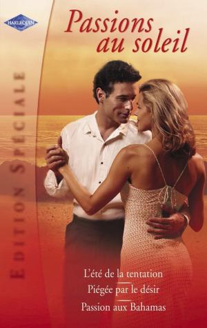 Book cover of Passions au soleil (Harlequin Edition Spéciale)