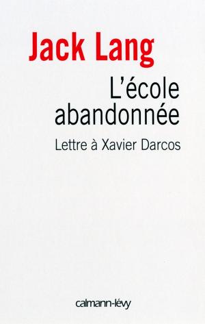 Cover of the book L'Ecole abandonnée by Pierre Birnbaum