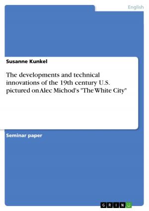 Cover of the book The developments and technical innovations of the 19th century U.S. pictured on Alec Michod's 'The White City' by Lea Kliem