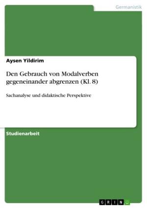 Cover of the book Den Gebrauch von Modalverben gegeneinander abgrenzen (Kl. 8) by Andreas Meinecke