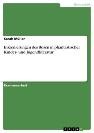 Cover of the book Inszenierungen des Bösen in phantastischer Kinder- und Jugendliteratur by Samuel Greef