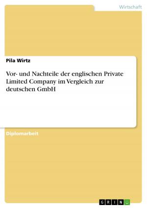 Cover of the book Vor- und Nachteile der englischen Private Limited Company im Vergleich zur deutschen GmbH by Carli Wiegand