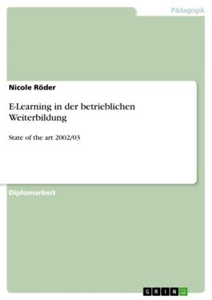 Cover of the book E-Learning in der betrieblichen Weiterbildung by Carina Groth