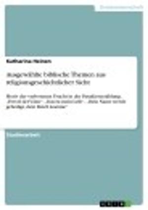 Cover of the book Ausgewählte biblische Themen aus religionsgeschichtlicher Sicht by Farina Wittenberg