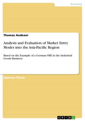 Cover of the book Analysis and Evaluation of Market Entry Modes into the Asia-Pacific Region by Samuel Glemee, Michael Schmidt, Christoph Hinze, Tom Kuehner