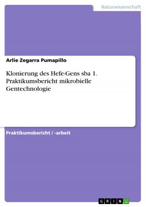 Cover of the book Klonierung des Hefe-Gens sba 1. Praktikumsbericht mikrobielle Gentechnologie by Ute Lüger