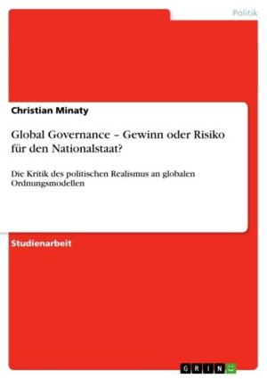 Cover of the book Global Governance - Gewinn oder Risiko für den Nationalstaat? by Philipp Seifert