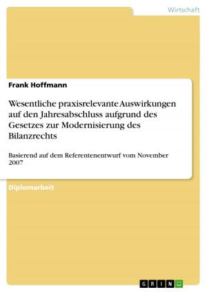 Cover of the book Wesentliche praxisrelevante Auswirkungen auf den Jahresabschluss aufgrund des Gesetzes zur Modernisierung des Bilanzrechts by Sonja Pawlowski