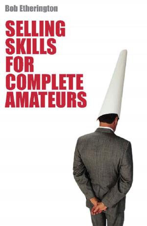 Cover of the book Selling Skills for Complete Ameteur by Neil Humphreys