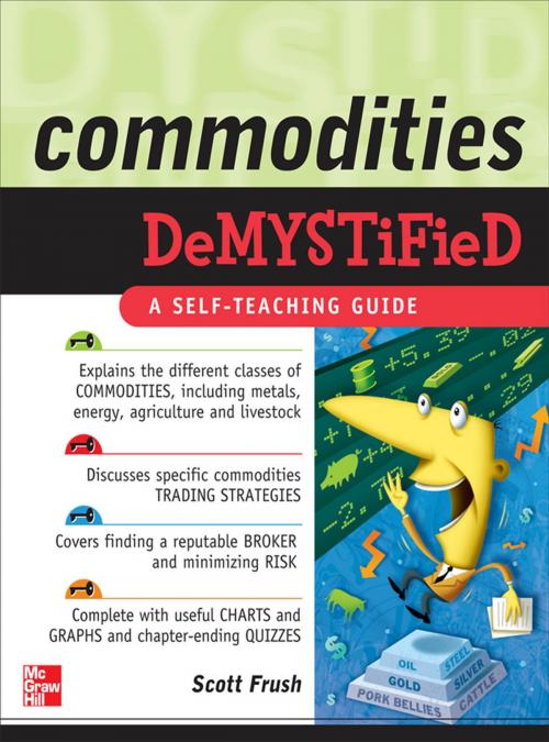 Cover of the book Commodities Demystified by Scott Frush, McGraw-Hill Education