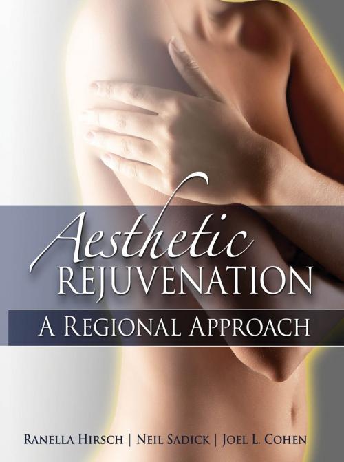 Cover of the book Aesthetic Rejuvenation: A Regional Approach by Ranella Hirsch, Neil Sadick, Joel L. Cohen, McGraw-Hill Education