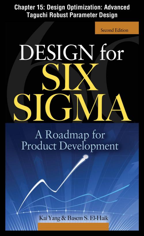 Cover of the book Design for Six Sigma, Chapter 15 - Design Optimization by Kai Yang, Basem S. EI-Haik, McGraw-Hill Education