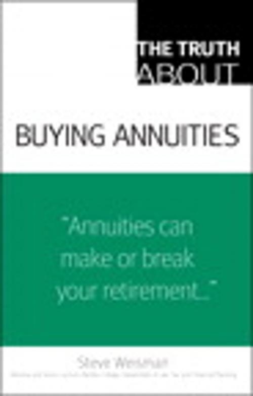 Cover of the book The Truth About Buying Annuities by Steve Weisman, Pearson Education
