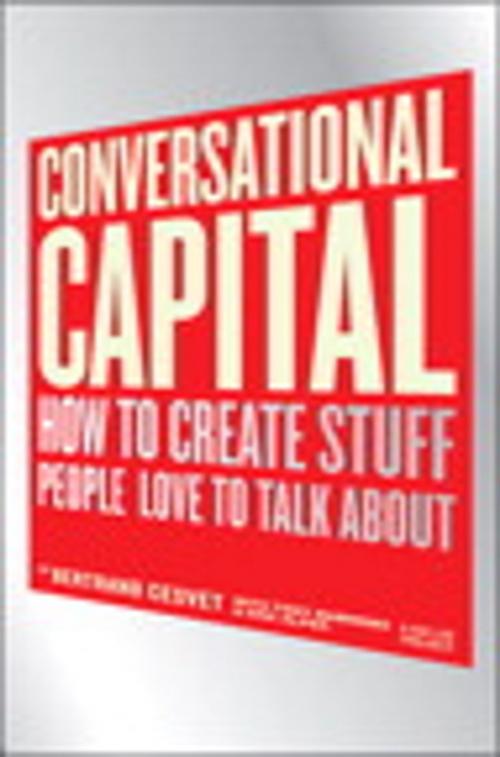 Cover of the book Conversational Capital by Bertrand Cesvet, Tony Babinski, Eric Alper, Pearson Education