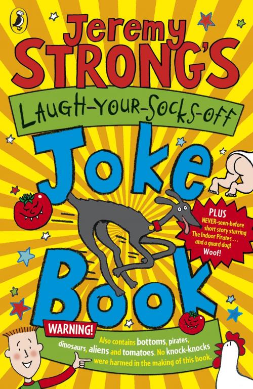 Cover of the book Jeremy Strong's Laugh-Your-Socks-Off Joke Book by Jeremy Strong, Amanda Li, Penguin Books Ltd