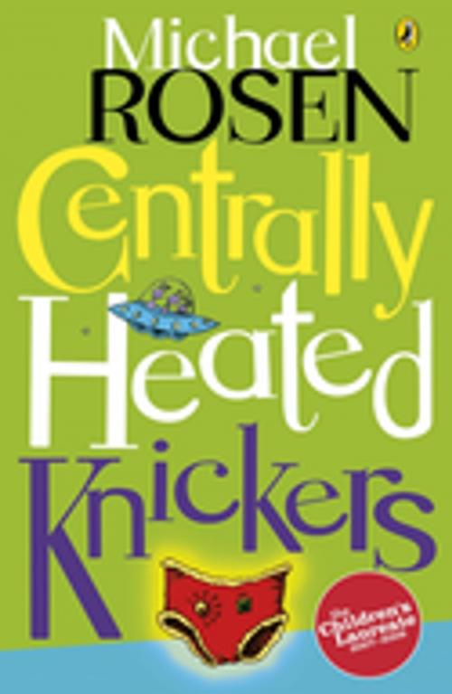 Cover of the book Centrally Heated Knickers by Michael Rosen, Penguin Books Ltd