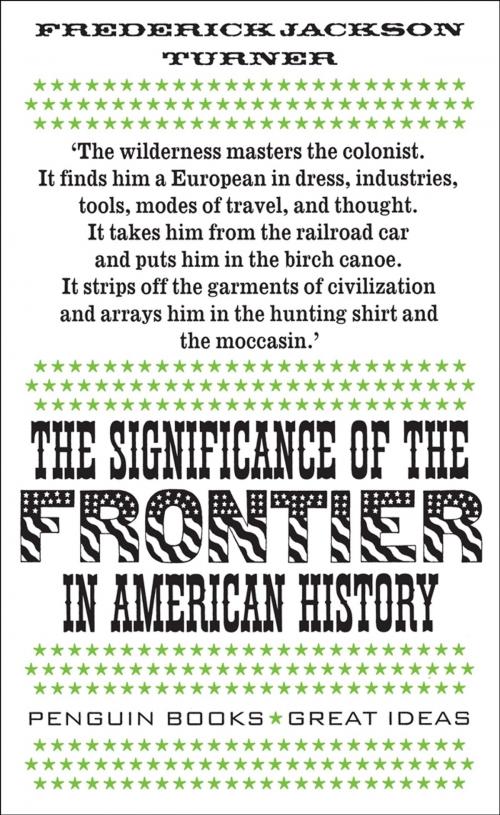 Cover of the book The Significance of the Frontier in American History by Frederick Jackson Turner, Penguin Books Ltd
