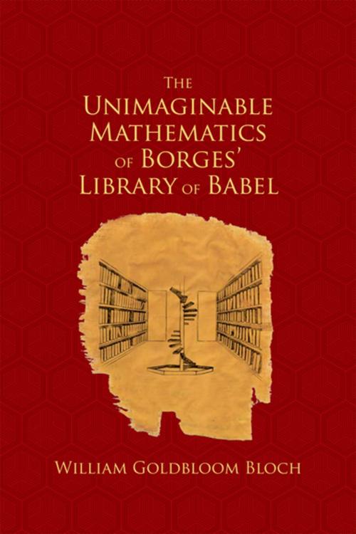 Cover of the book The Unimaginable Mathematics of Borges' Library of Babel by William Goldbloom Bloch, Oxford University Press