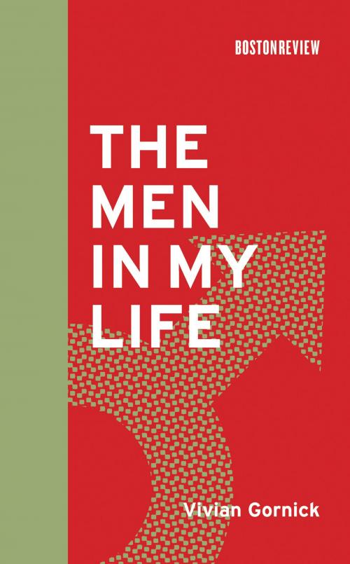 Cover of the book The Men in My Life by Vivian Gornick, The MIT Press