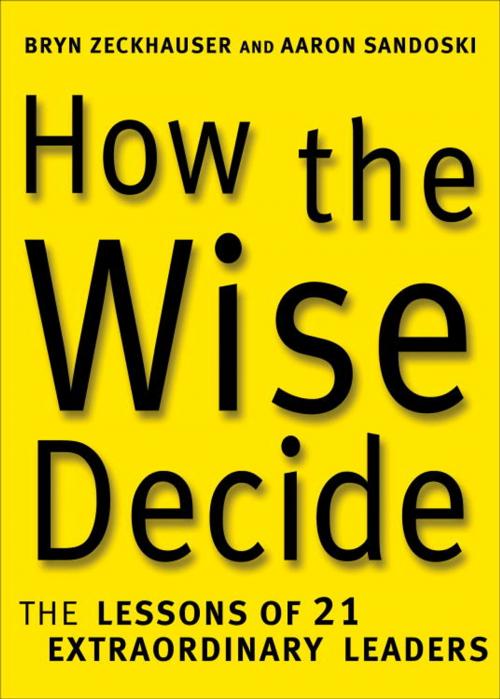 Cover of the book How the Wise Decide by Aaron Sandoski, Bryn Zeckhauser, The Crown Publishing Group