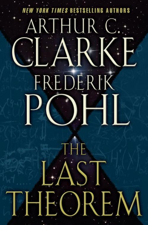 Cover of the book The Last Theorem by Arthur C. Clarke, Frederik Pohl, Random House Publishing Group