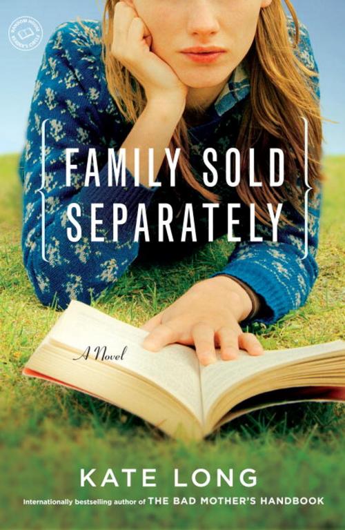 Cover of the book Family Sold Separately by Kate Long, Random House Publishing Group